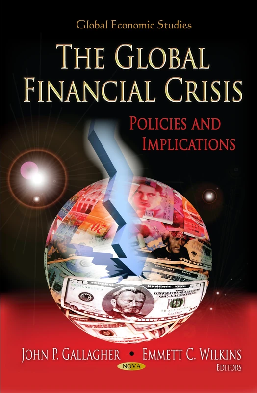 The Global Financial Crisis: Policies & Implications (Global Economic Studies)