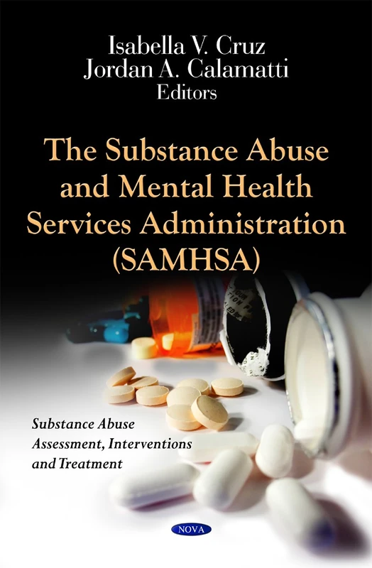 Substance Abuse & Mental Health Services Administration (SAMHSA) (Substance Abuse Assessment, Interventions & Treatment Series) (Substance Abuse ... Treatment: Mental Illnesses and Treatments)