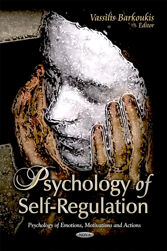 Psychology of Self-Regulation (Psychology of Emotions, Motivations & Actions Series) (Psychology of Emotions, Motivations and Actions)