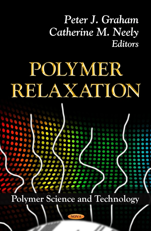 Polymer Relaxation (Polymer Science and Technology)