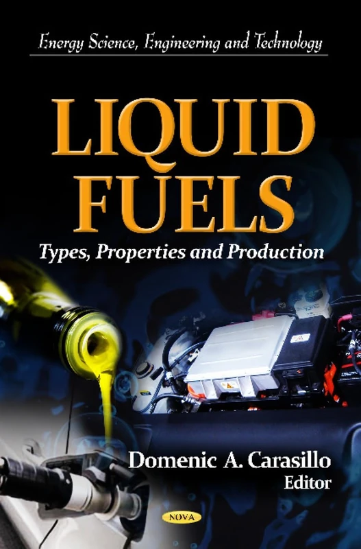 Liquid Fuels: Types, Properties and Production (Energy Science, Engineering and Technology) - Image 1