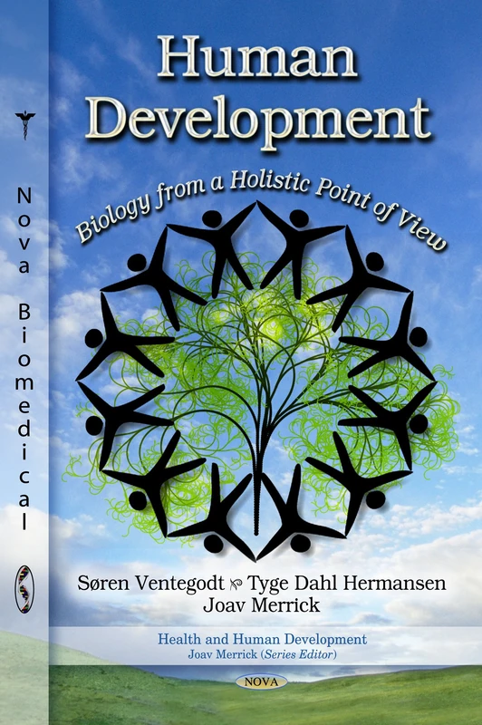 Human Development: Biology from a Holistic Point of View (Health & Human Development Series)