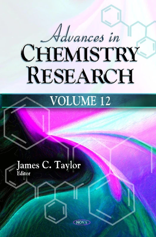 Advances in Chemistry Research: 12: Volume 12