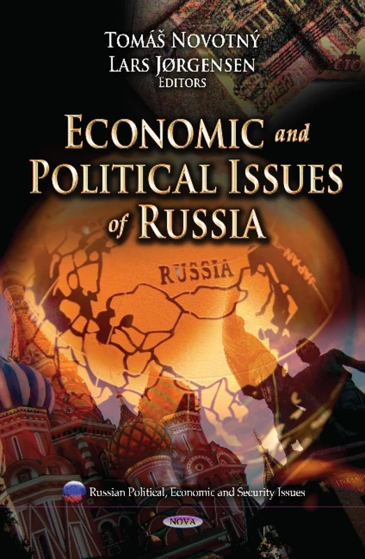 Economic and Political Issues of Russia (Russian Political, Economic, and Security Issues)