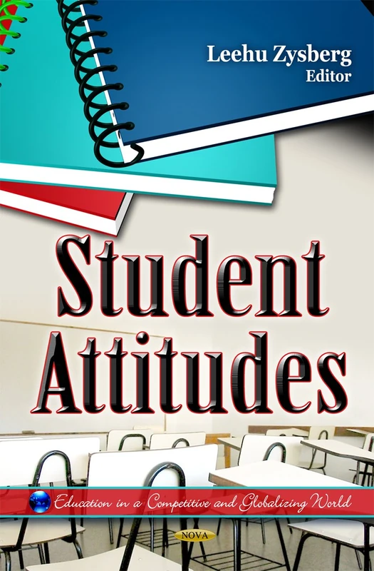 Student Attitudes (Education in a Competitive and Globalizing World)