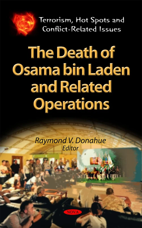 Death of Osama Bin Laden & Related Operations (Terrorism, Hot Spots and Conflict-related Issues--defense, Security and Strategies)