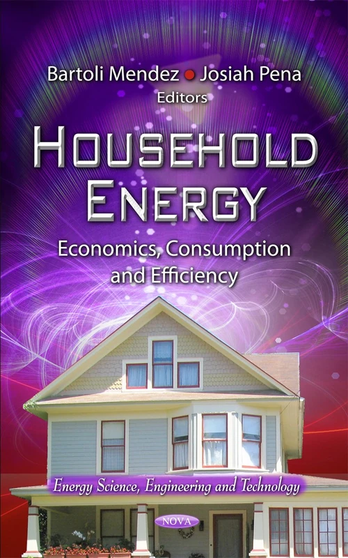 Household Energy: Economics, Consumption and Efficiency Book