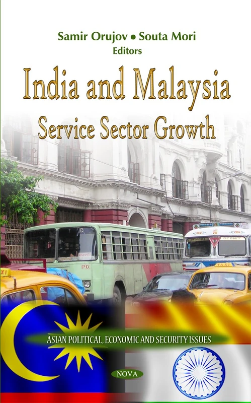 India and Malaysia: Service Sector Growth (Asian Political, Economic and Security Issues)
