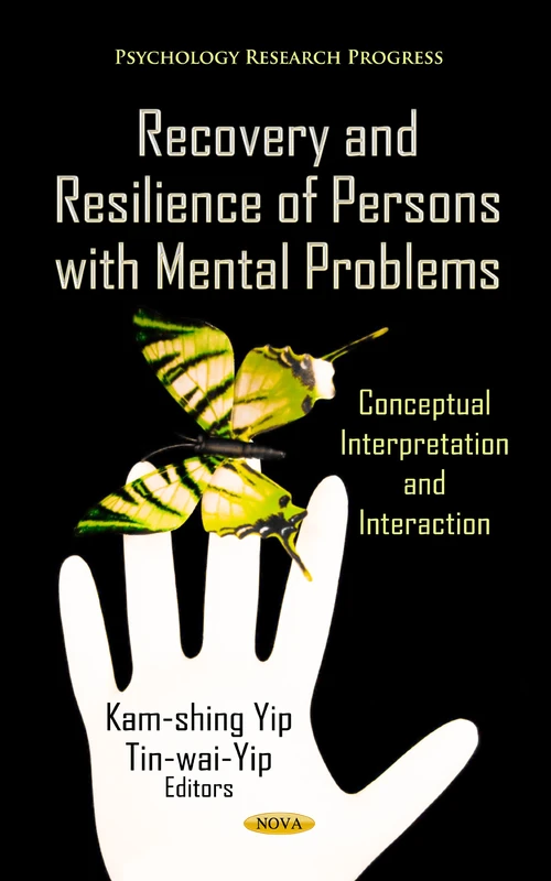 Recovery & Resilience of Persons with Mental Problems: Conceptual Interpretation & Interaction (Psychology Research Progress)