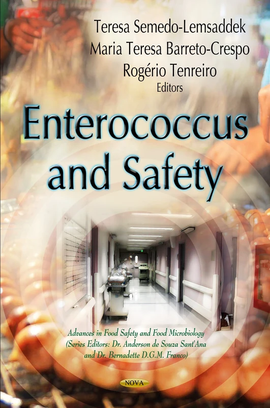 Enterococcus & Safety (Advances in Food Safety and Food Microbiology)