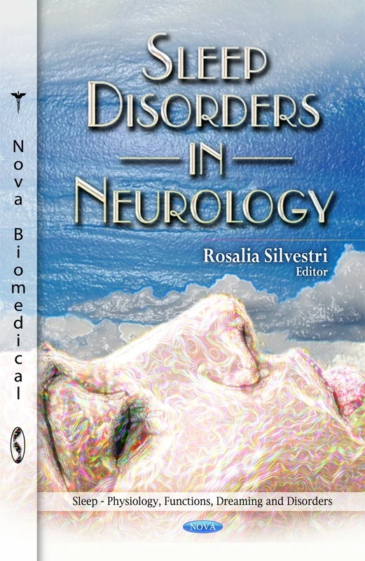 Sleep Disorders in Neurology (Sleep -- Physiology, Functions, Dreaming & Disorders Series)