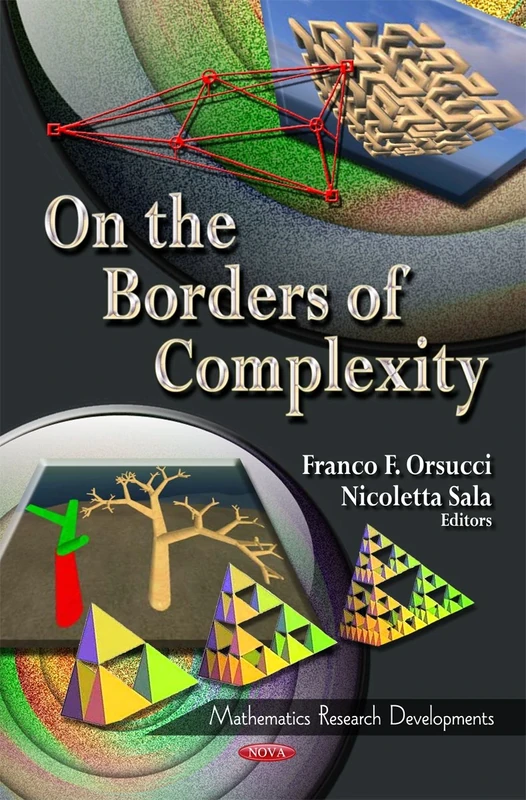 On the Borders of Complexity (Mathematics Research Developments Series)