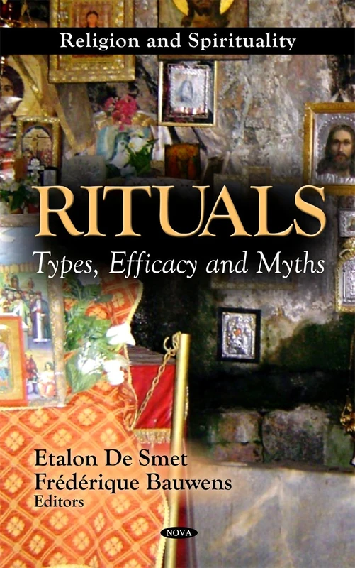 Rituals: Types, Efficacy & Myths (Religion & Spirituality Series)