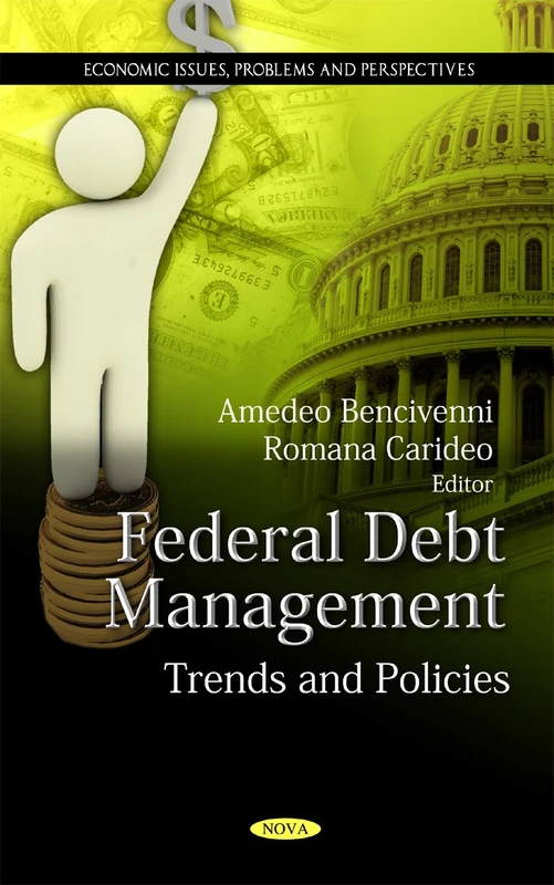 Federal Debt Management: Trends & Policies (Economic Issues, Problems & Perspectives Series)