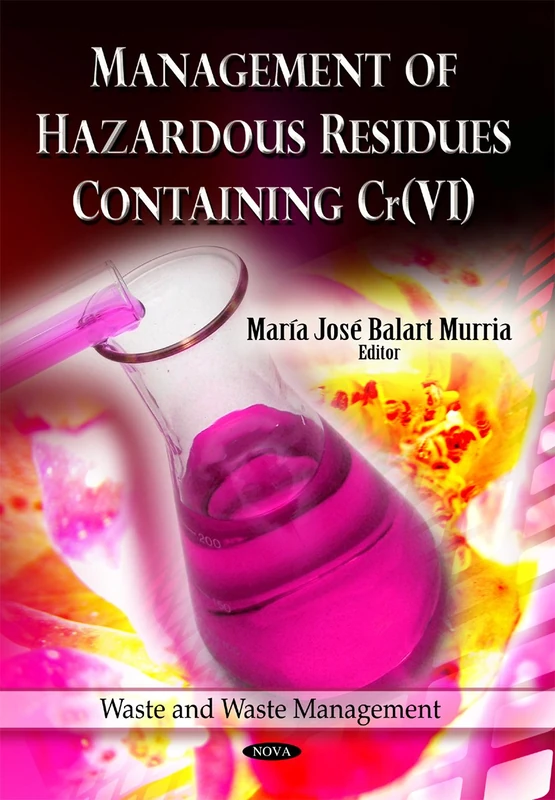 Management of Hazardous Residues Containing Cr(VI) (Waste & Waste Management Series)