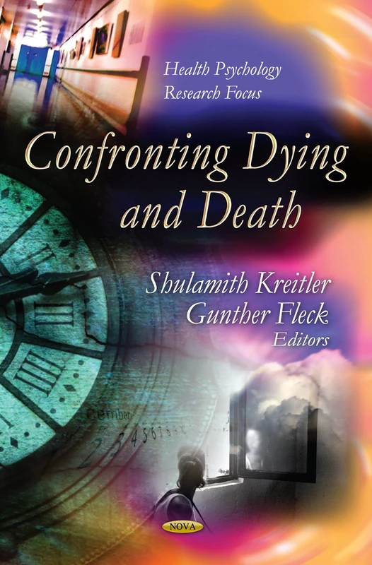 Confronting Dying & Death (Health Psychology Research Focus)