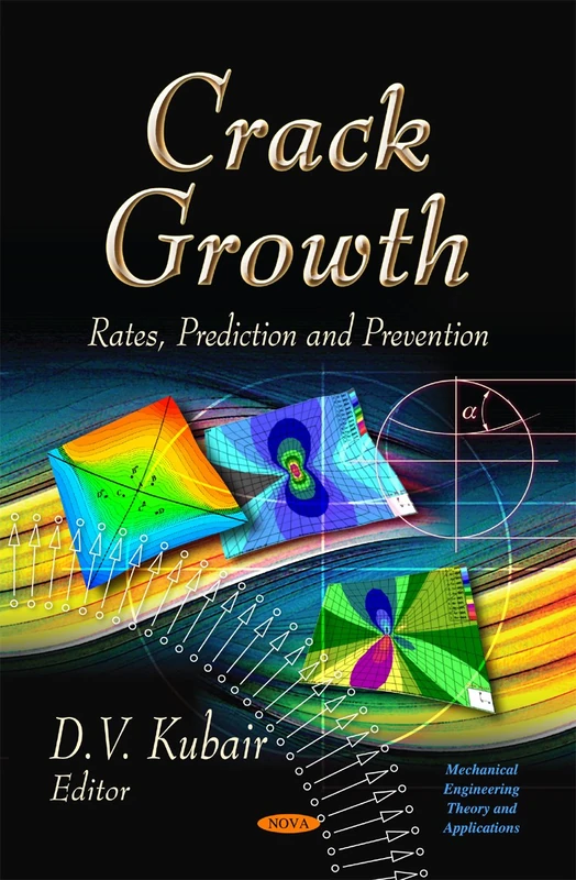 Crack Growth: Rates, Prediction and Prevention - Engineering Book