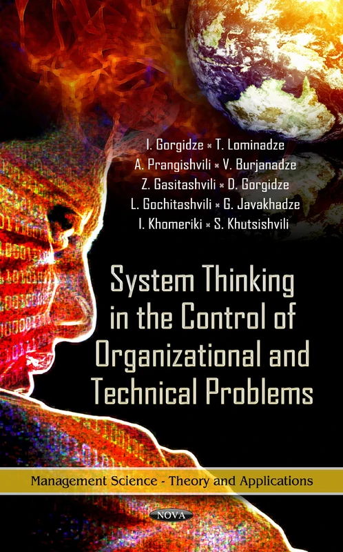 System Thinking in the Control of Organizational & Technical Problems (Management Science- Theory and Applications)