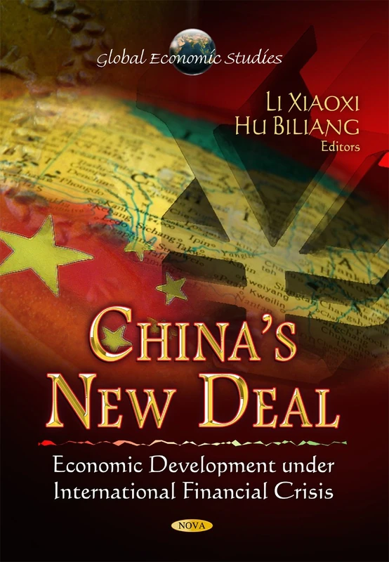 China's New Deal: Economic Development Under International Financial Crisis (Global Economic Studies)