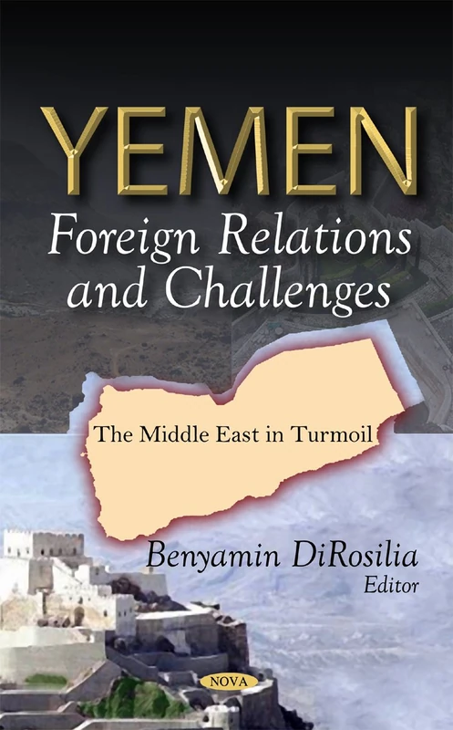Yemen: Foreign Relations and Challenges (The Middle East in Turmoil) - Image 1