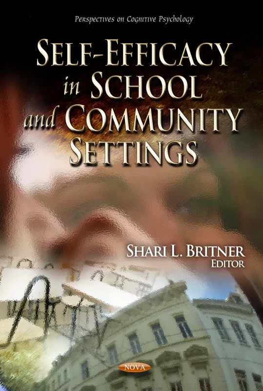 Self-Efficacy in School & Community Settings (Perspectives on Cognitive Psychology)