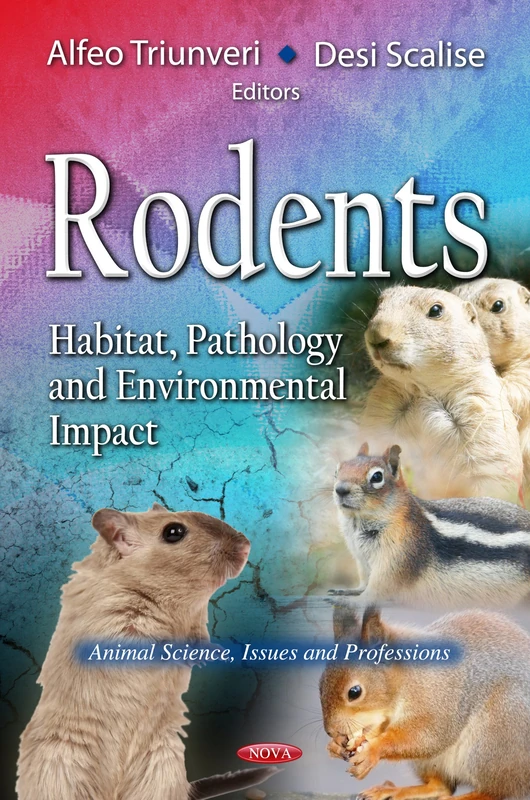 Rodents: Habitat, Pathology and Environmental Impact (Animal Science, Issues and Professions)