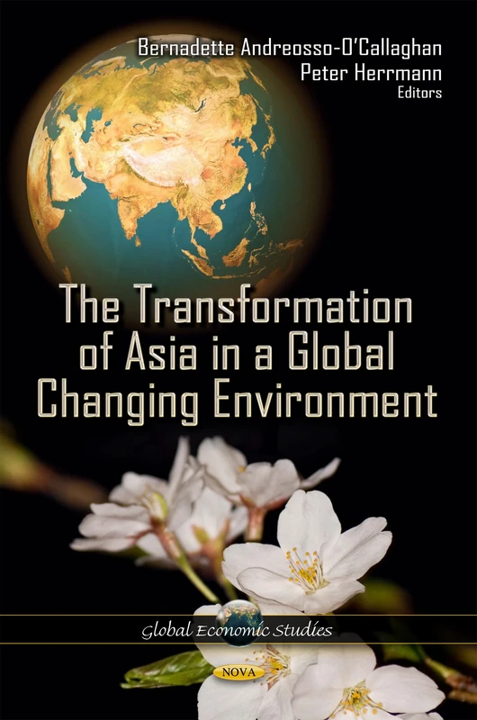 The Transformation of Asia in a Global Changing Environment (Global Economic Studies: Asian Economic and Political Issues)