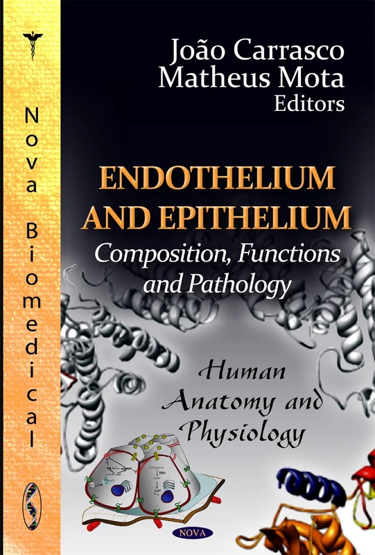 Endothelium and Epithelium: Composition, Functions, and Pathology