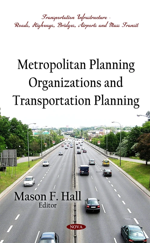 Metropolitan Planning Organizations and Transportation Planning (Transportation Issues, Policies and R&d) - Image 1