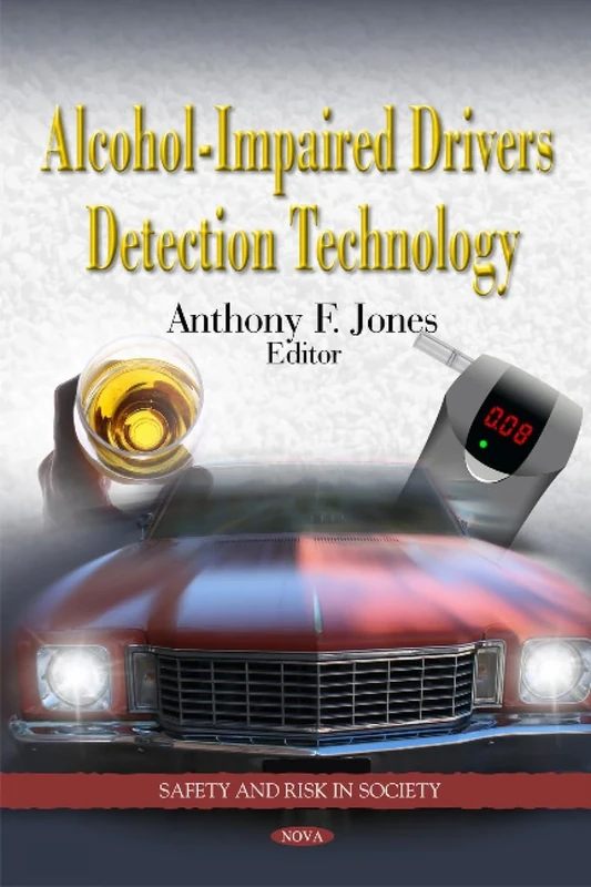 Alcohol-Impaired Drivers Detection Technology (Safety and Risk in Society)