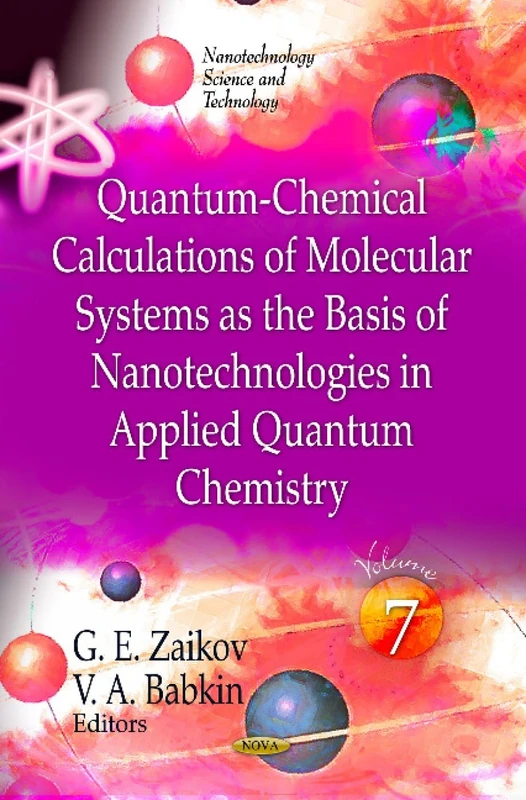 Quantum-Chemical Calculations of Molecular Systems Vol 7