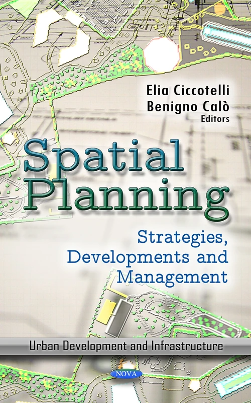 Spatial Planning: Strategies, Developments and Management (Urban Developments and Infrastructure)