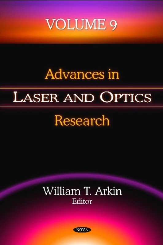 Advances in Laser & Optics Research: v. 9: Volume 9