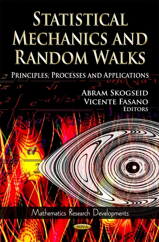 Statistical Mechanics and Random Walks: Principles, Processes and Applications (Mathematics Research Developments)