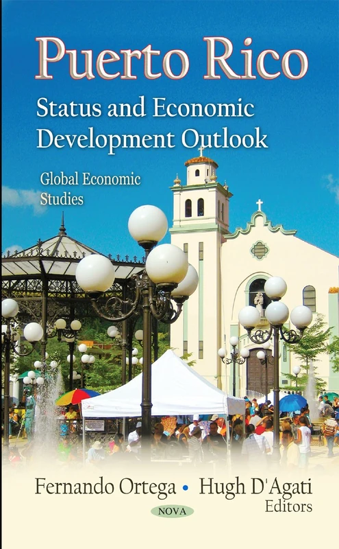 Puerto Rico: Status and Economic Development Outlook (Global Economic Studies)