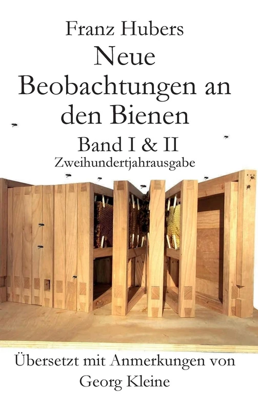 Franz Hubers Neue Beobachtungen an Den Bienen Vollstandige Ausgabe Band I & II Zweihundertjahrausgabe (1814-2014) - Image 1