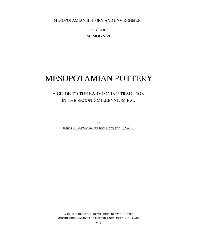Mesopotamian Pottery: A Guide to the Babylonian Tradition in the Second Millennium B.C.: VI (Mesopotamian history and environment. Series II, Memoirs)