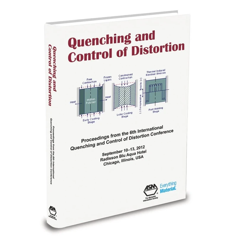 Quenching Control and Distortion: Proceedings of the 6th International Quenching and Control of Distortion Conference, Including the 4th International ... Radisson Blu Aqua Hotel, Chicago, IL, USA - Image 1