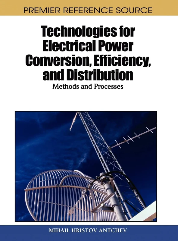 Technologies for Electrical Power Conversion, Efficiency, and Distribution: Methods and Processes