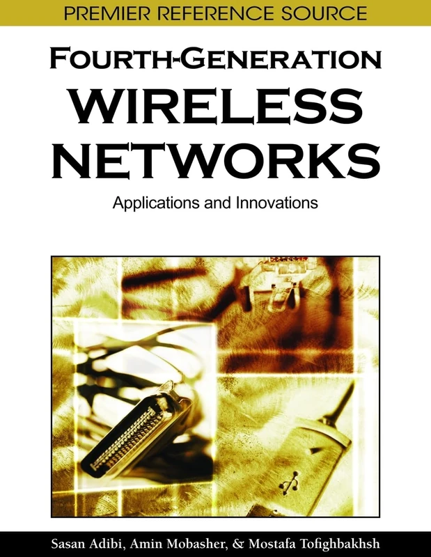 Fourth-Generation Wireless Networks: Applications and Innovations (Advances in Wireless Technologies and Telecommunication)