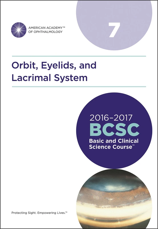 2016-2017 Basic and Clinical Science Course (BCSC): Section 7: Orbit, Eyelids and Lacrimal System