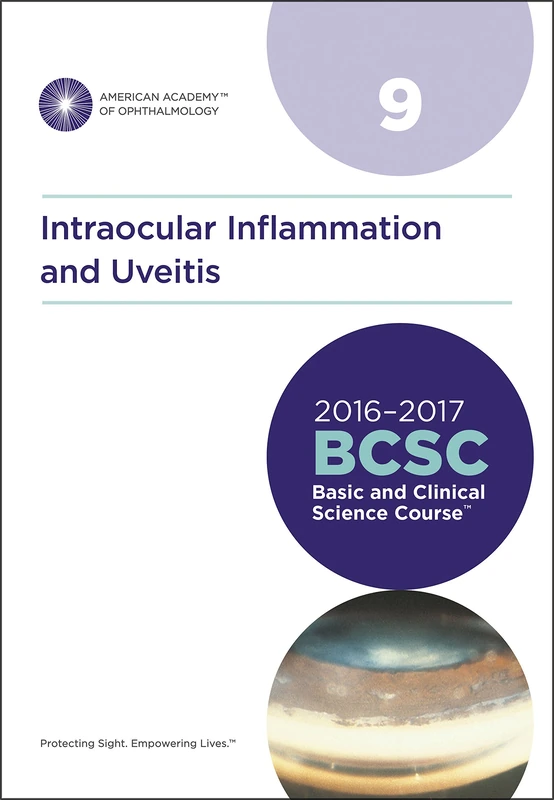 2016-2017 Basic and Clinical Science Course (BCSC): Section 9: Intraocular Inflammation and Uveitis