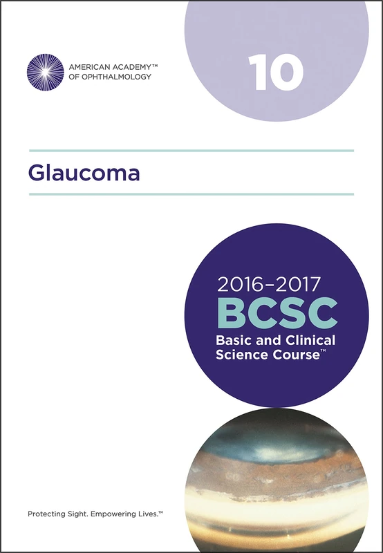 2016-2017 Basic and Clinical Science Course (BCSC): Section 10: Glaucoma