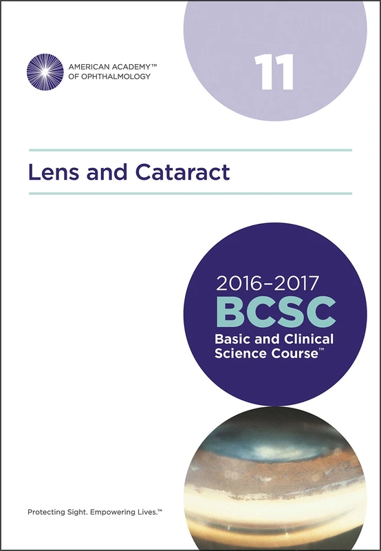 2016-2017 Basic and Clinical Science Course (BCSC): Section 11: Lens and Cataract