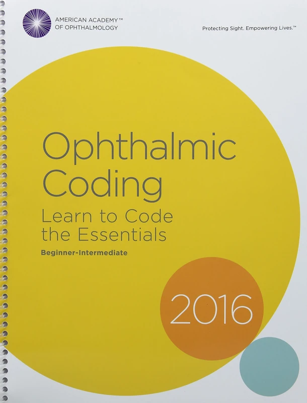 2016 Ophthalmic Coding: Learn to Code the Essentials