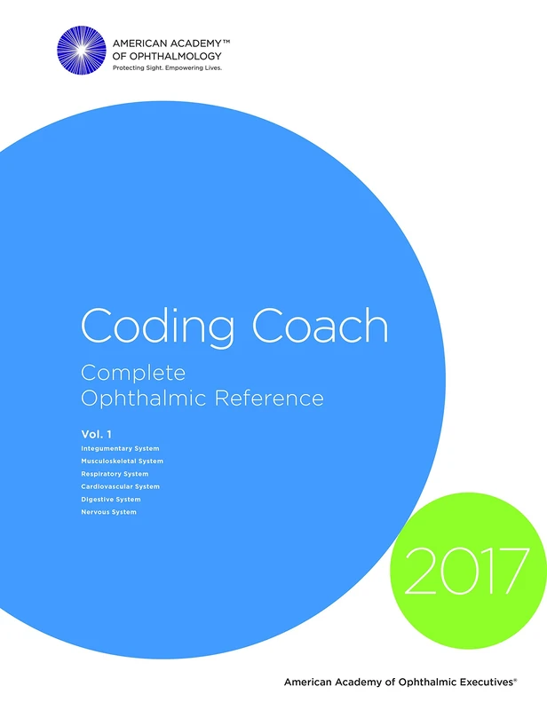 2017 Ophthalmic Coding Coach: Complete Ophthalmic Coding Reference