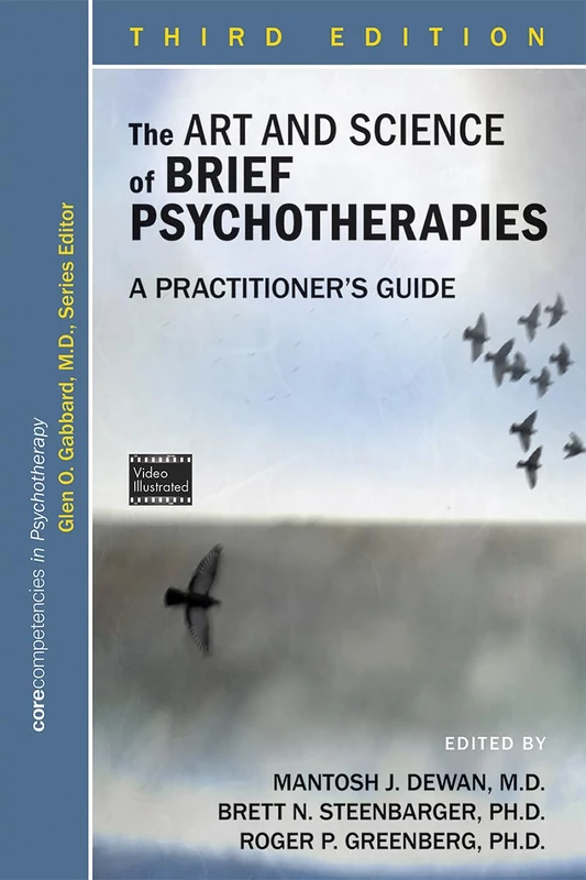 The Art and Science of Brief Psychotherapies: A Practitioner's Guide (Corecompetencies in Psychotherapy)