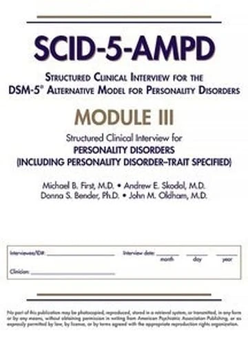 Structured Clinical Interview for the DSM-5® Alternative Model for Personality Disorders (SCID-5-AMPD) Module III: Personality Disorders (Including Personality Disorder-Trait Specified)