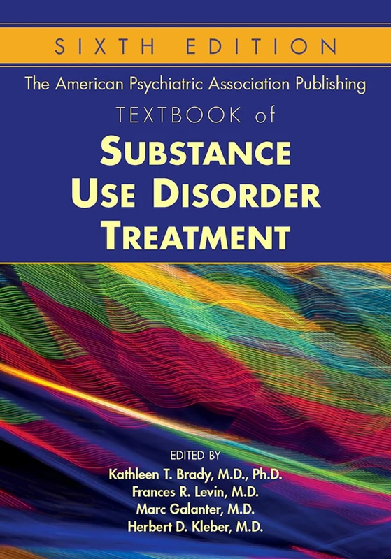The American Psychiatric Association Publishing Textbook of Substance Abuse Treatment (American Psychiatric Publishing Textbook of Substance Abuse Treatment)