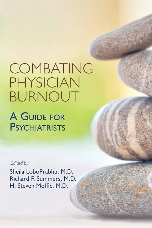 Combating Physician Burnout: A Guide for Psychiatrists
